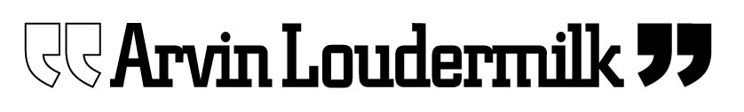Arvin Loudermilk logo. Slab-serifed black type with large blocky quotation marks on both sides of the type.