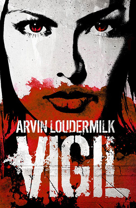 Book cover of "Vigil". White, distressed type over a graphic woman's face with red eyes. A blood pool is overlaying her mouth.